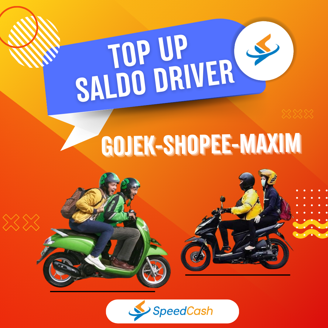 Cara Praktis Top Up Saldo Driver Gojek Shopee Maxim Di SpeedCash Aja